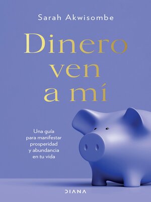 cover image of Dinero, ven a mí (Edición mexicana)